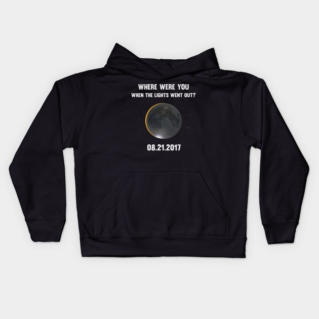 Where Were You When The Lights Went Out Funny Eclipse Shirt 2017 Kids Hoodie by Teenugs